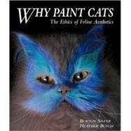 Why Paint Cats : The Ethics of Feline Aesthetics