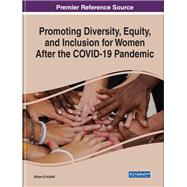 Promoting Diversity, Equity, and Inclusion for Women After the COVID-19 Pandemic