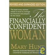 The Financially Confident Woman: the Least Every Woman Needs to Know to Manage Her Finances and Prepare for the Future