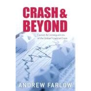 Crash and Beyond Causes and Consequences of the Global Financial Crisis