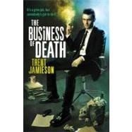 The Business of Death The Death Works Trilogy