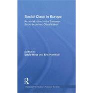 Social Class in Europe: An introduction to the European Socio-economic Classification