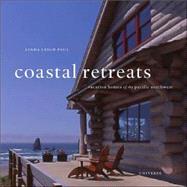 Coastal Retreats : The Pacific Northwest and the Architecture of Adventure