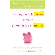 Living With Less So Your Family Has More