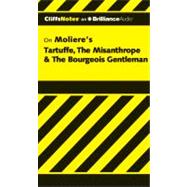 CliffsNotes on Moliere's Tartuffe, The Misanthrope & The Bourgeois Gentleman