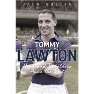 Tommy Lawton Head and Shoulders Above the Rest