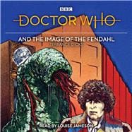 Doctor Who and the Image of the Fendahl 4th Doctor Novelisation