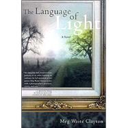 The Language of Light; A Novel