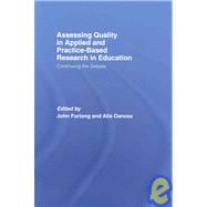 Assessing quality in applied and practice-based research in education.: Continuing the debate