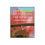 Physics of Everyday Phenomena : A Conceptual Introduction to Physics