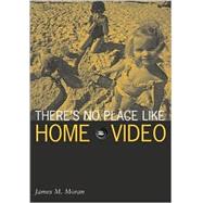 There's No Place Like Home Video