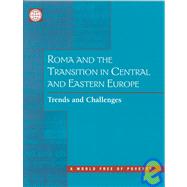 Roma and the Transition in Central and Eastern Europe Trends and Challenges