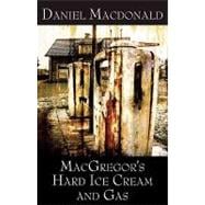 Macgregor's Hard Ice Cream and Gas