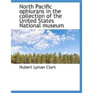 North Pacific Ophiurans in the Collection of the United States National Museum