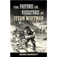 The Fortunes and Vicissitudes of Stern Whitman