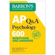 AP Q&A Psychology, Second Edition: 600 Questions and Answers