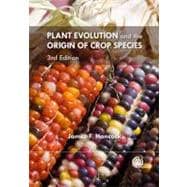 Plant Evolution and the Origin of Crop Species