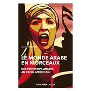 Le monde arabe en morceaux - 2e éd.