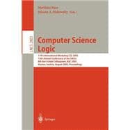 Computer Science Logic : 17th International Workshop, CSL 2003, 12th Annual Conference of the EACSL, and 8th Kurt Godel Colloquium, KGC 2003, Vienna, Austria, August 25-30, 2003, Proceedings