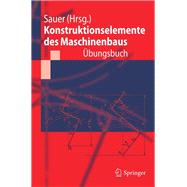 Konstruktionselemente des Maschinenbaus - Übungsbuch