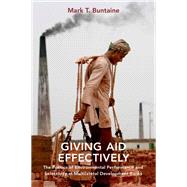 Giving Aid Effectively The Politics of Environmental Performance and Selectivity at Multilateral Development Banks