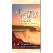 Promesa: y Recibireis Poder : Fresh Encounters with the Living God