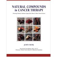 Natural Compounds in Cancer Therapy: Promising Nontoxic Antitumor Agents From Plants and Other Sources