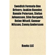 Swedish Formula One Drivers : Joakim Bonnier, Ronnie Peterson, Stefan Johansson, Slim Borgudd, Reine Wisell, Gunnar Nilsson, Conny Andersson
