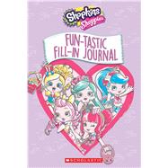 Fun-tastic Fill-In Journal (Shopkins: Shoppies)