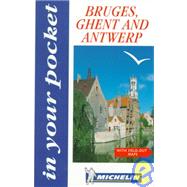 Michelin in Your Pocket Bruges, Ghent, Antwerp