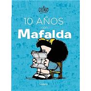 10 años con Mafalda / 10 years with Mafalda