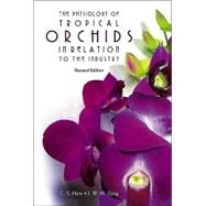 The Physiology Of Tropical Orchids In Relation To The Industry