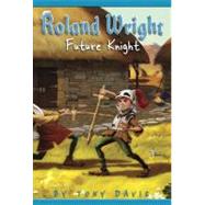 Roland Wright: Future Knight