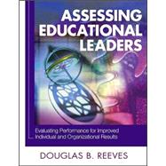 Assessing Educational Leaders : Evaluating Performance for Improved Individual and Organizational Results