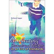 Motivating Students and Teachers in an Era of Standards