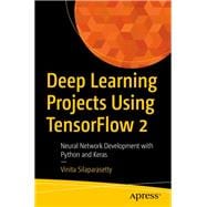 Deep Learning Projects Using Tensorflow 2