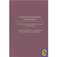 Achieving Sustainable Development: The Challenge of Governance Across Social Scales