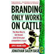 Branding Only Works on Cattle