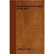 Match Play and the Spin of the Ball