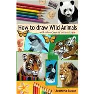 How to Draw Wild Animals With Colored Pencils on Toned Paper