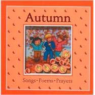 Autumn: Poems, Songs, Prayers