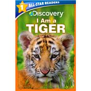Discovery All Star Readers: I Am a Tiger Level 1,9781684128020