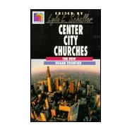 Center City Churches : The New Urban Frontier