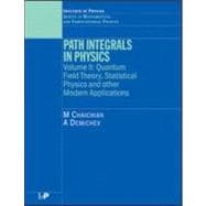 Path Integrals in Physics: Volume II Quantum Field Theory, Statistical Physics and other Modern Applications
