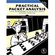 Practical Packet Analysis, 3rd Edition Using Wireshark to Solve Real-World Network Problems