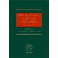 International Criminal Procedure Principles and Rules