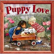 Puppy Love : Wiggles and Wags to Warm Your Heart