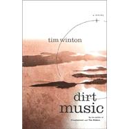 Dirt Music; A Novel