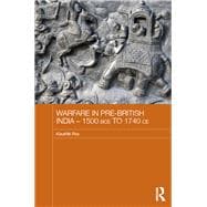 Warfare in Pre-British India û 1500BCE to 1740CE