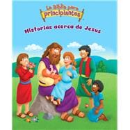 La Biblia para principiantes - Historias acerca de Jesús